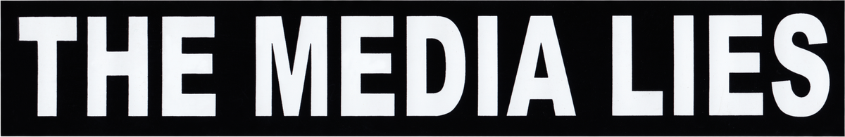 Sticker - "The Media Lies" - 8.5"
