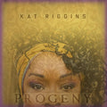 the album cover for Riggins, Kat - Progeny