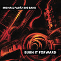 the album cover for Michael Pagan - Burn It Forward