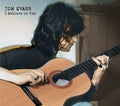 the album cover for Tom Evans - I Believe In You [Limited Edition]