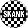 1" Button - Skank Ska Dance Culture Music Rude Boy Girl Band