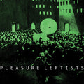 Pleasure Leftists Discogs cover art