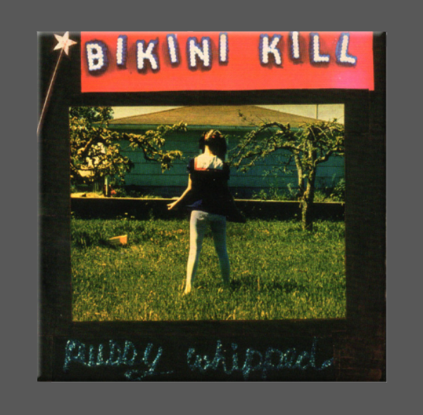BIKINI KILL, Magnet, Button, WHIPPED