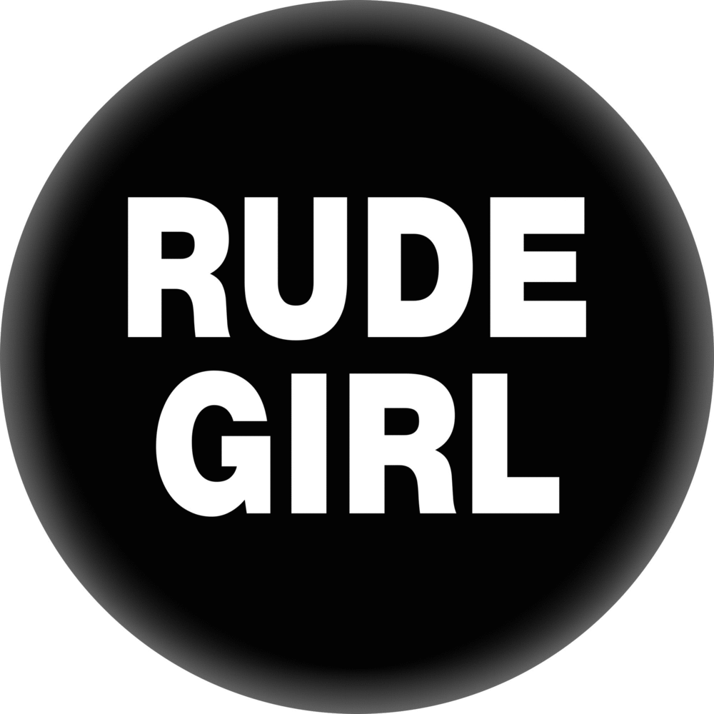 1" Button - Rude Girl Ska Reggae  Jamaican Culture Music