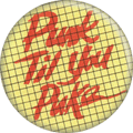 1.5" Button - Punk 'Til You Puke Funny Music Attitude 1980s