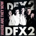 12" Vinyl EP Record - DFX2 - Where Are They Now? Rock Music