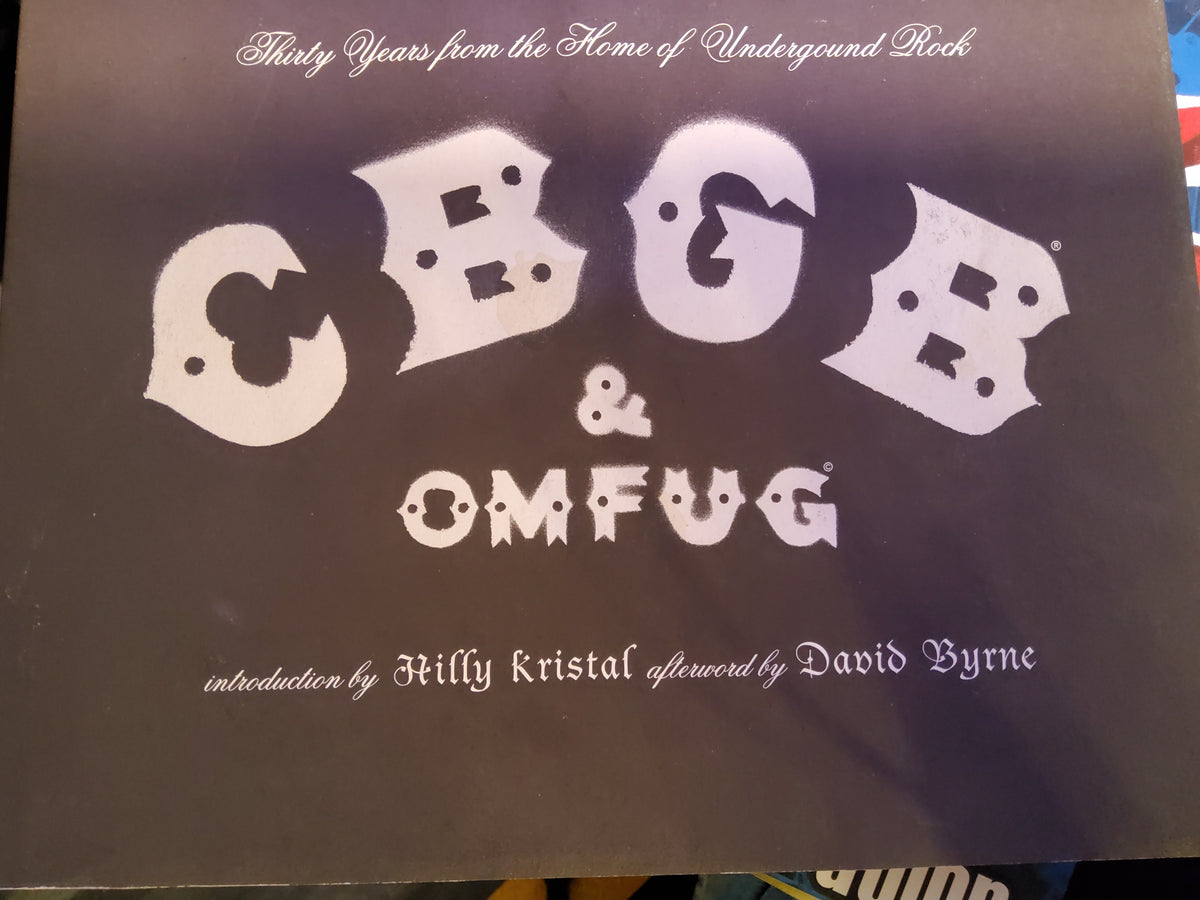 Hardcover Book - CBGB, Thirty Years from the Home of Underground Rock